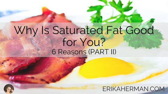 Why Is Saturated Fat Good For You