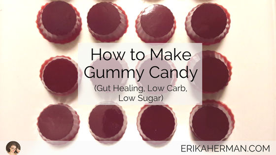 How to Make Gummy Candy (Gut Healing, Low Carb, Low Sugar)